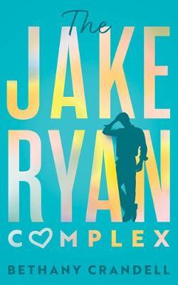 The Jake Ryan Complex - Bethany Crandell