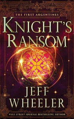 Knight's Ransom - Jeff Wheeler