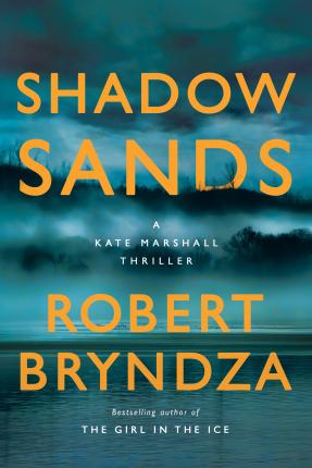 Shadow Sands: A Kate Marshall Thriller - Robert Bryndza