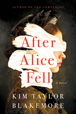 After Alice Fell - Kim Taylor Blakemore