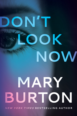 Don't Look Now - Mary Burton