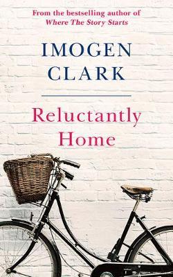 Reluctantly Home - Imogen Clark