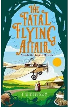 Coperta cărții 'The Fatal Flying Affair - T. E. Kinsey'