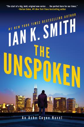 The Unspoken: An Ashe Cayne Novel - Ian K. Smith