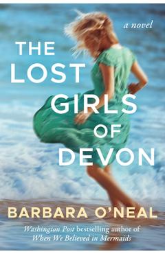 Coperta cărții 'The Lost Girls of Devon - Barbara O'neal'