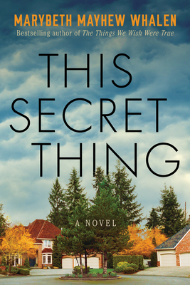 This Secret Thing - Marybeth Mayhew Whalen