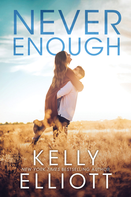 Never Enough - Kelly Elliott