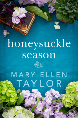 Honeysuckle Season - Mary Ellen Taylor
