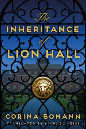 The Inheritance of Lion Hall - Corina Bomann