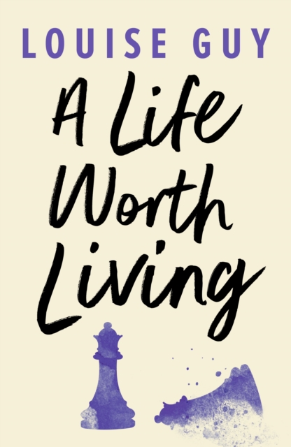 A Life Worth Living - Louise Guy