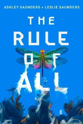 The Rule of All - Ashley Saunders