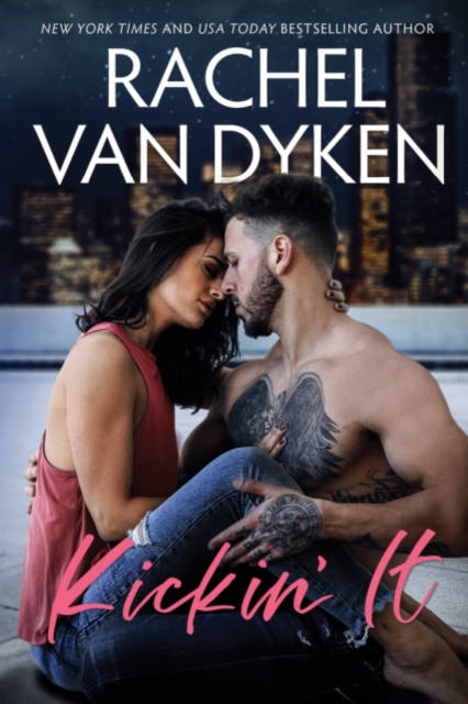 Kickin' It - Rachel Van Dyken