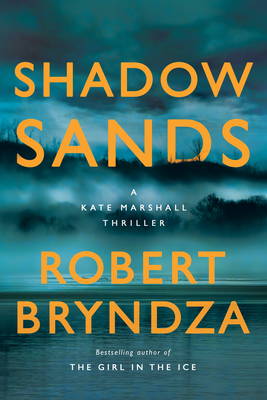 Shadow Sands: A Kate Marshall Thriller - Robert Bryndza