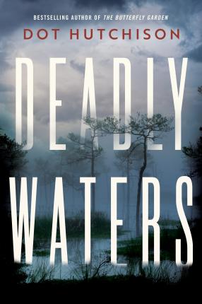 Deadly Waters - Dot Hutchison