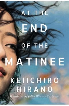 At the End of the Matinee - Keiichiro Hirano