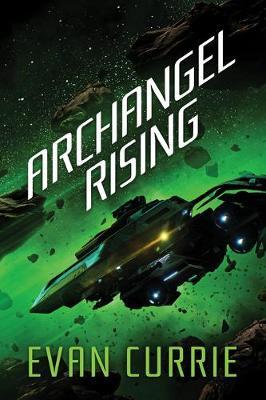 Archangel Rising - Evan Currie