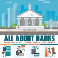 All about Banks - Finance Bank for Kids - Children's Money & Saving Reference - Baby Professor