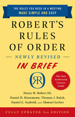 Robert's Rules of Order Newly Revised in Brief, 3rd Edition - Henry M. Robert