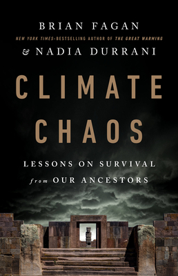 Climate Chaos: Lessons on Survival from Our Ancestors - Brian Fagan