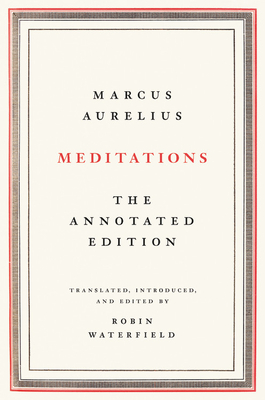Meditations: The Annotated Edition - Marcus Aurelius