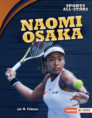 Naomi Osaka - Jon M. Fishman