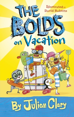 The Bolds on Vacation - Julian Clary