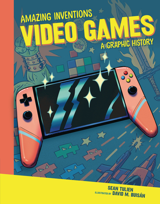Video Games: A Graphic History - Sean Tulien