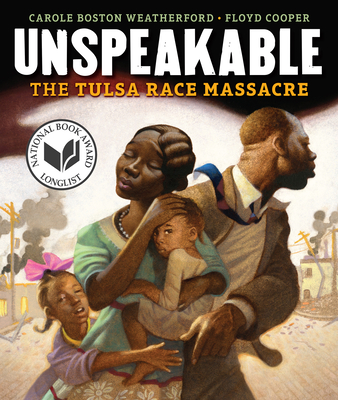 Unspeakable: The Tulsa Race Massacre - Carole Boston Weatherford
