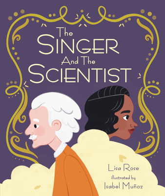 The Singer and the Scientist - Lisa Rose