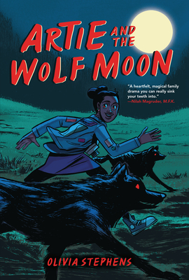 Artie and the Wolf Moon - Olivia Stephens