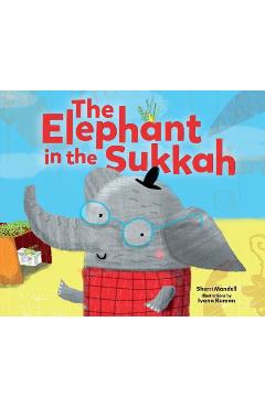 Coperta cărții 'The Elephant in the Sukkah - Sherri Mandell'
