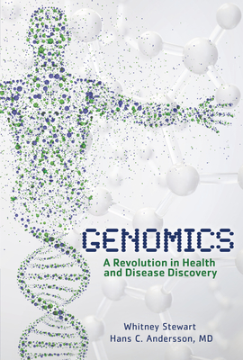 Genomics: A Revolution in Health and Disease Discovery - Whitney Stewart