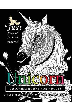 Coperta cărții 'Unicorn Coloring Books for Adults: featuring various Unicorn designs filled with stress relieving patterns. (Horses'