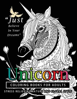 Unicorn Coloring Books for Adults: featuring various Unicorn designs filled with stress relieving patterns. (Horses Coloring Books for Adults) - Unicorn Coloring Books For Adults