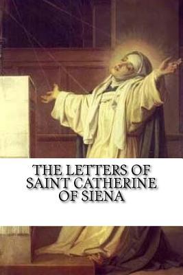 The Letters of Saint Catherine of Siena - Vida D. Scudder
