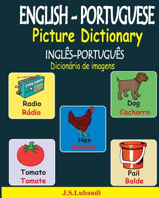English-Portuguese Picture Dictionary (Ingl�s-Portugu�s Dicion�rio de Imagens) - J. S. Lubandi