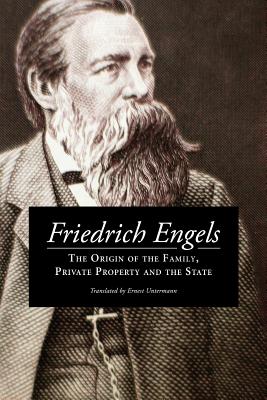 The Origin of the Family, Private Property and the State - Ernest Untermann