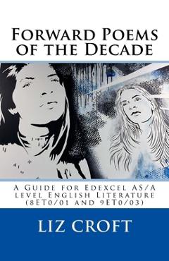 Coperta cărții 'Forward Poems of the Decade: A Guide for Edexcel A/AS level English Literature - Liz Croft'