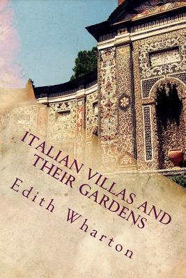 Italian Villas and Their Gardens - Edith Wharton