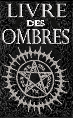 Livre des Ombres: Magie Blanche, Rouge et Noire - Joan Heartman