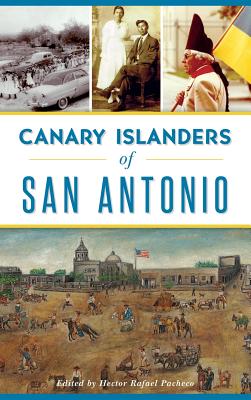 Canary Islanders of San Antonio - Hector Pacheco