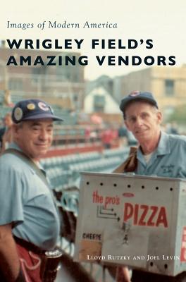 Coperta cărții 'Wrigley Field's Amazing Vendors - Lloyd Rutzky'