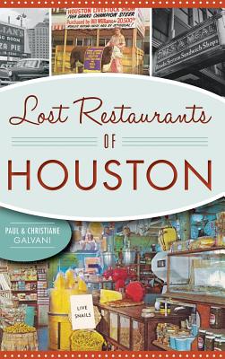 Lost Restaurants of Houston - Paul Galvani