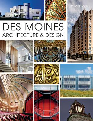 Des Moines Architecture & Design - Jay Pridmore