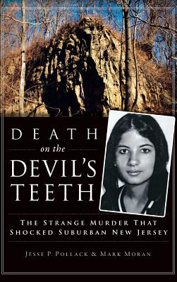 Death on the Devil's Teeth: The Strange Murder That Shocked Suburban New Jersey - Jesse Pollack