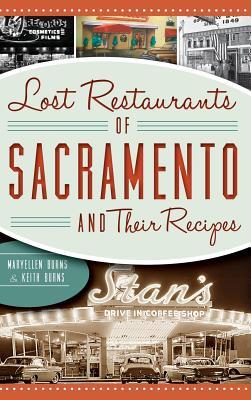 Lost Restaurants of Sacramento and Their Recipes - Maryellen Burns