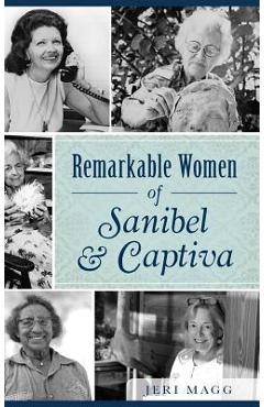 Coperta cărții 'Remarkable Women of Sanibel & Captiva - Jeri Magg'