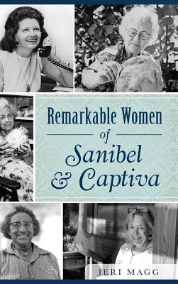 Coperta cărții 'Remarkable Women of Sanibel & Captiva - Jeri Magg'