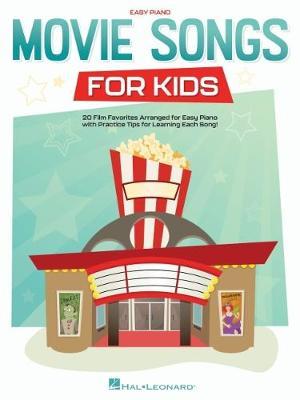 Movie Songs for Kids: Easy Piano Songbook with Lyrics - Hal Leonard Corp