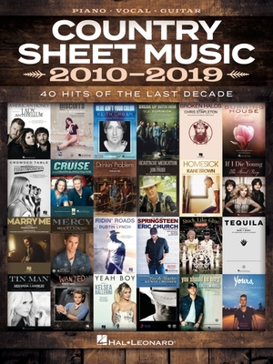 Coperta cărții 'Country Sheet Music 2010-2019: Piano/Vocal/Guitar Songbook - Hal Leonard Corp'